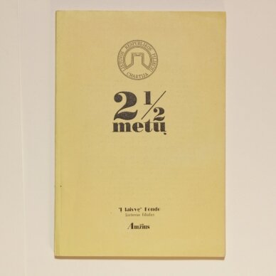 2 1/2 metų : kas padaryta ir ko nepadaryta atgavus Nepriklausomybę