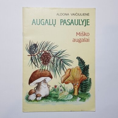 Augalų pasaulyje. Miško augalai