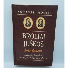 Broliai Juškos: lietuvių liaudies dainų rinkėjai ir leidėjai