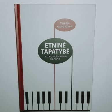 Etninė tapatybė lietuvių akademinėje muzikoje