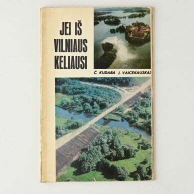 Jei iš Vilniaus keliausi