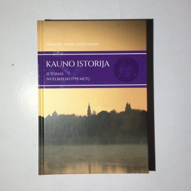 Kauno istorija. II tomas. Nuo 1655 iki 1795 metų