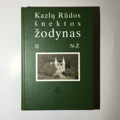 Kazlų Rūdos šnektos žodynas T. I-II 2