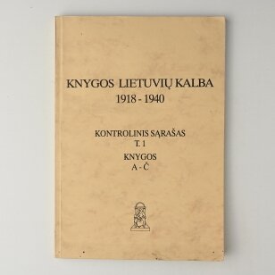 Knygos lietuvių kalba, 1918–1940 : kontrolinis sąrašas, T. 1 : Knygos : A–Č