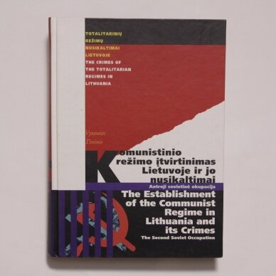 Komunistinio režimo įtvirtinimas Lietuvoje ir jo nusikaltimai : antroji sovietinė okupacija (1944-1953)