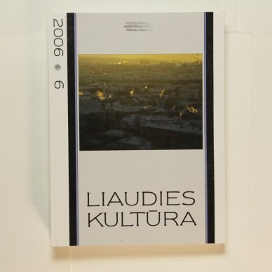 Liaudies kultūra 2006m., Nr. 6