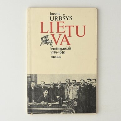 Lietuva lemtingaisiais 1939 - 1940 metais