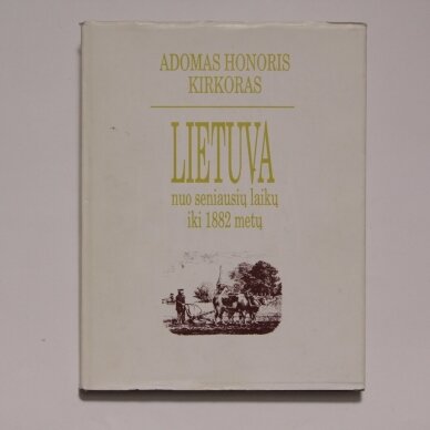 Lietuva nuo seniausių laikų iki 1882 metų