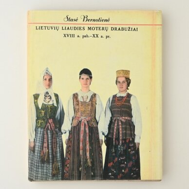 Lietuvių liaudies moterų drabužiai XVIII a. pab. - XX a. pr.