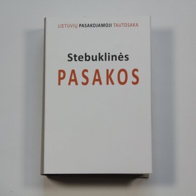 Lietuvių pasakojamoji tautosaka, I tomas. Stebuklinės pasakos