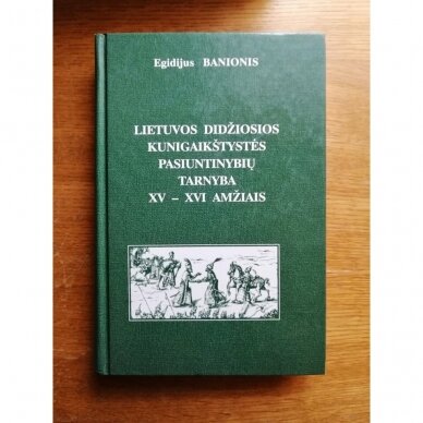 Lietuvos Didžiosios Kunigaikštystės pasiuntinybių tarnyba XV-XVI amžiais