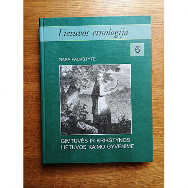 Lietuvos etnologija 6. Gimtuvės ir krikštynos Lietuvos kaimo gyvenime