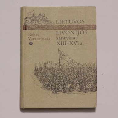 Lietuvos ir Livonijos santykiai XIII–XVI a.