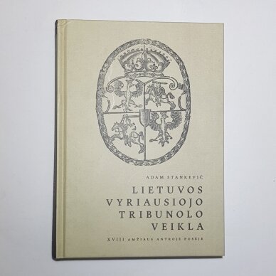 Lietuvos Vyriausiojo Tribunolo veikla XVIII amžiaus antroje pusėje