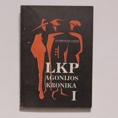 LKP agonijos kronika I-II