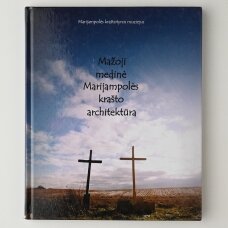 Mažoji medinė Marijampolės krašto architektūra