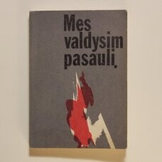 Mes valdysim pasaulį T. I