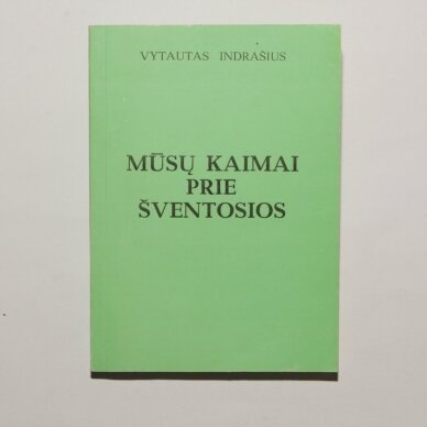 Mūsų kaimai prie Šventosios Kn. 2