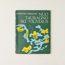 Nuo Tauragno iki Vilniaus