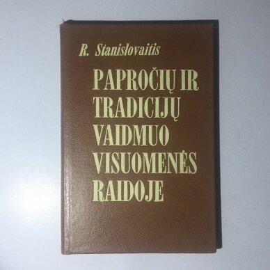 Papročių ir tradicijų vaidmuo visuomenės raidoje