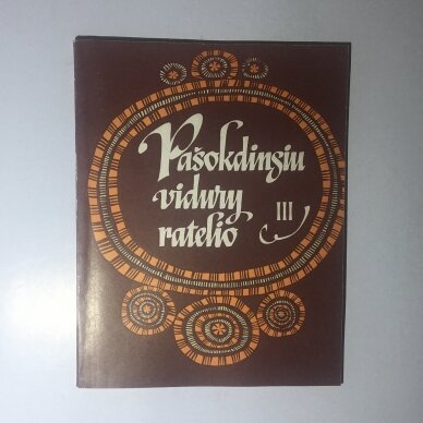 Pašokdinsiu vidury ratelio III : [šokių aprašymai] / 1975 m. Respublikinė dainų šventė