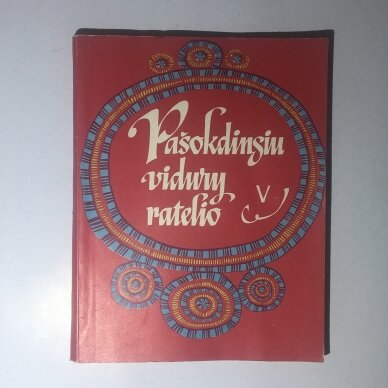 Pašokdinsiu vidury ratelio V : [šokių aprašymai] / 1975 m. Respublikinė dainų šventė