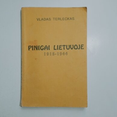 Pinigai Lietuvoje : 1915-1944