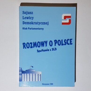 Rozmowy o Polsce : spotkania z SLD