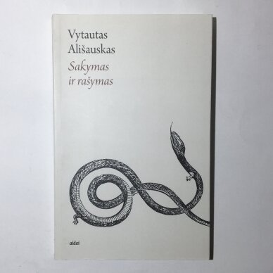 Sakymas ir rašymas : kultūros modelių tvermė ir kaita Lietuvos Didžiojoje Kunigaikštystėje