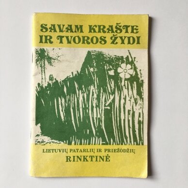 Savam krašte ir tvoros žydi : lietuvių patarlių ir priežodžių rinktinė