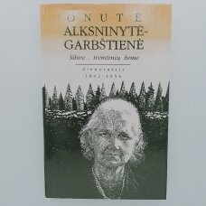 Sibire... tremtinių žeme : dienoraštis, 1942–1956