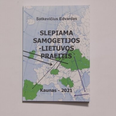 Slepiama Samogetijos-Lietuvos praeitis