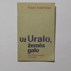 Už Uralo žemės galo :1941-1958 m. tremtinio atsiminimai