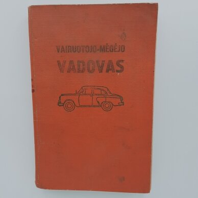 Automobilio vairuotojo-mėgėjo vadovas