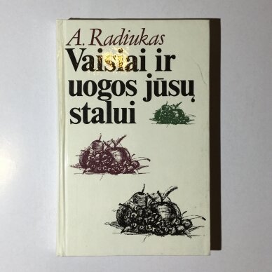 Vaisiai ir uogos jūsų stalui