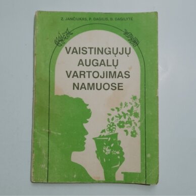 Vaistingųjų augalų vartojimas namuose  D. I-II