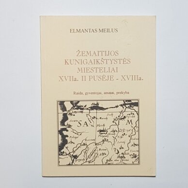 Žemaitijos kunigaikštystės miesteliai XVII a. II pusėje - XVIII a.